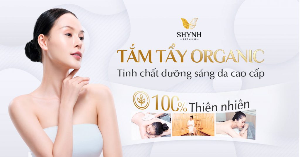 Tắm tẩy Organic Shynh Premium