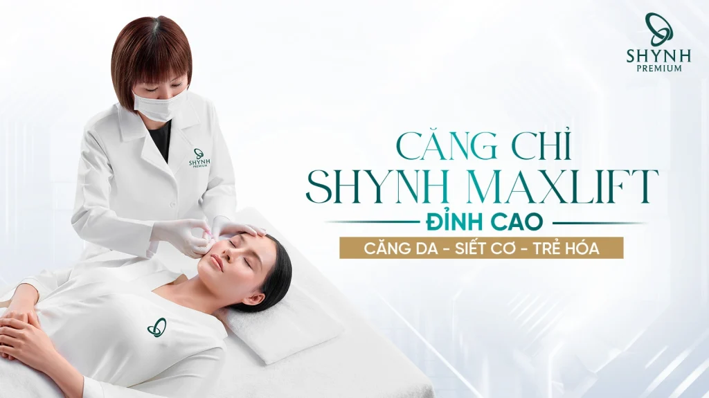 Phác đồ căng chỉ Shynh Maxlift tại Shynh Premium được ưa chuộng nhờ hiệu quả cao và an toàn